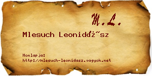 Mlesuch Leonidász névjegykártya
